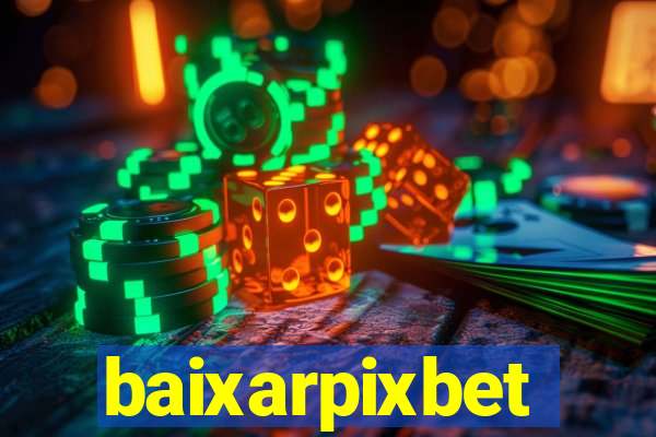 baixarpixbet