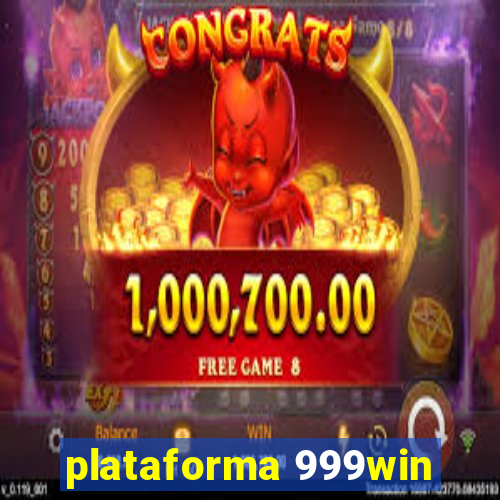 plataforma 999win