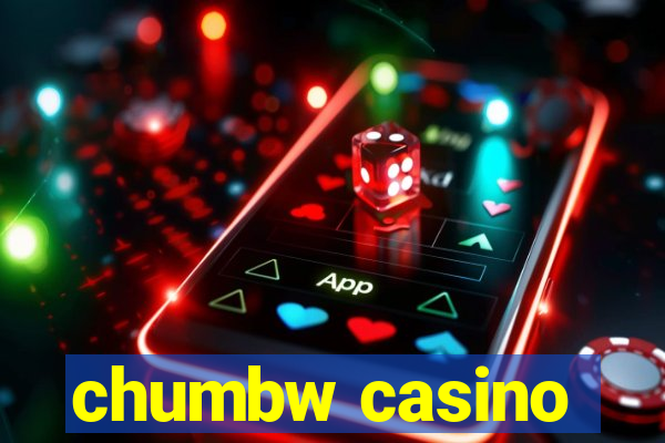 chumbw casino