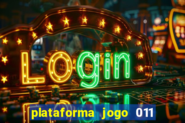 plataforma jogo 011 é confiável