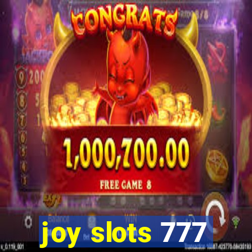 joy slots 777