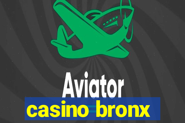 casino bronx