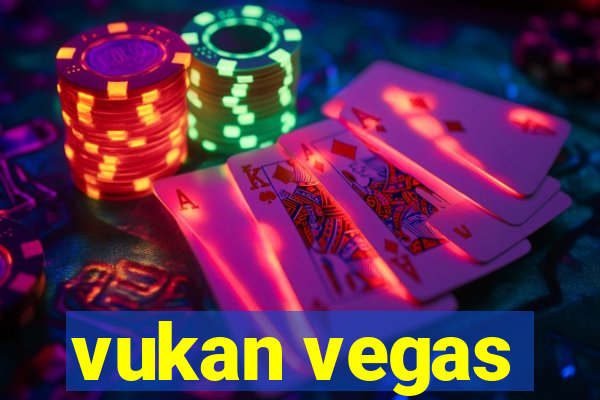 vukan vegas