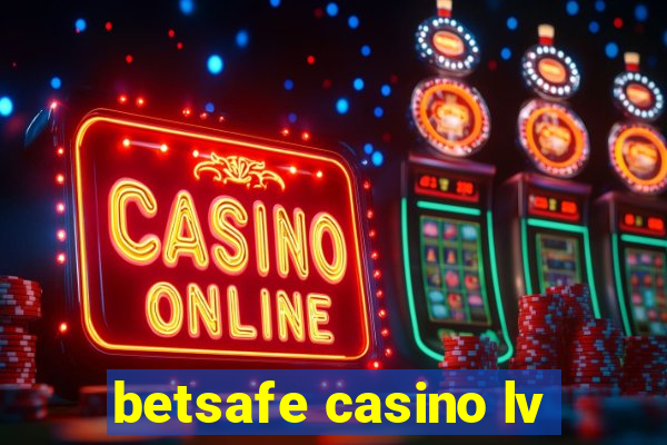 betsafe casino lv