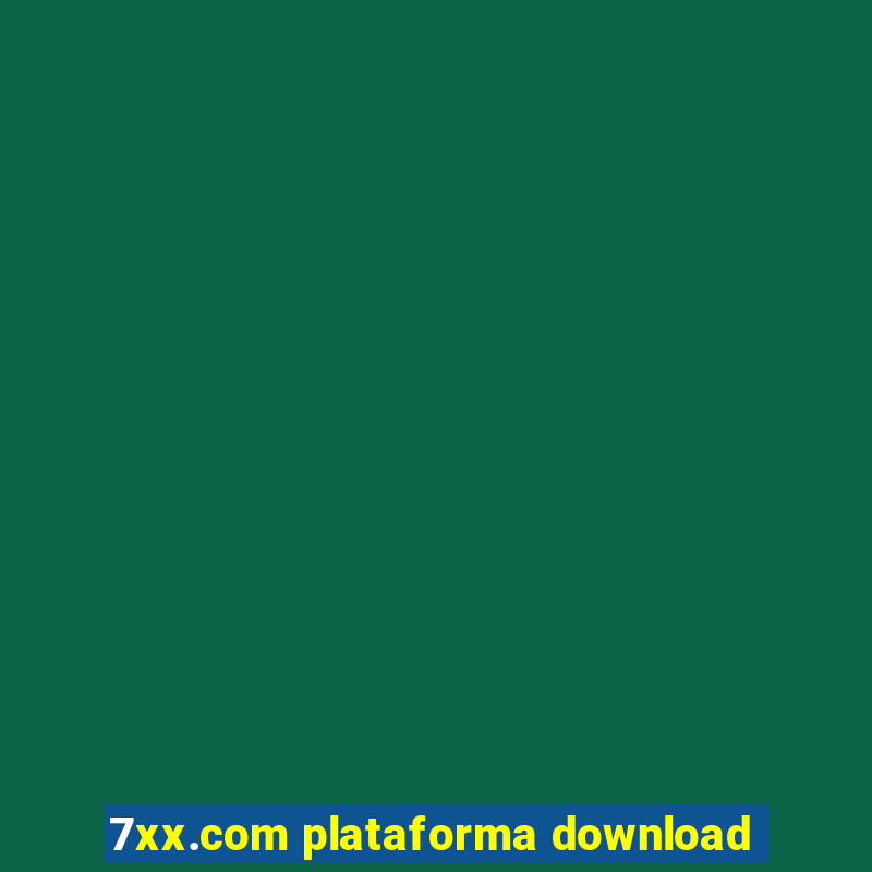 7xx.com plataforma download