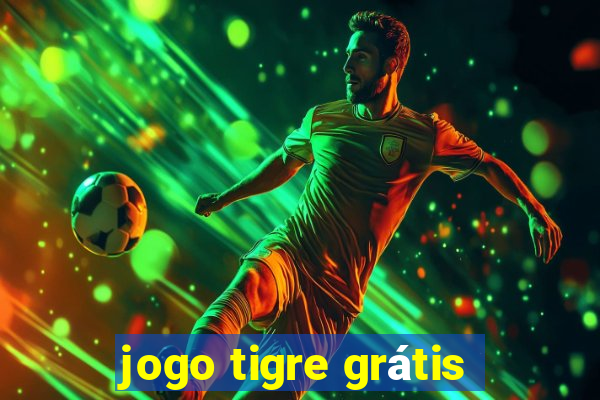 jogo tigre grátis