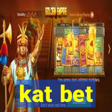 kat bet