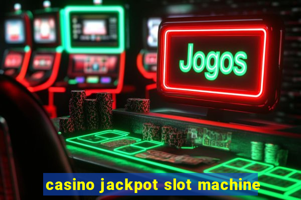 casino jackpot slot machine