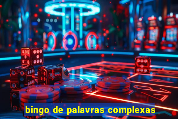 bingo de palavras complexas