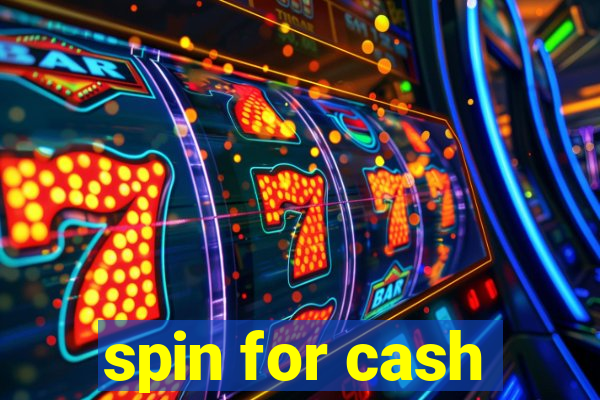 spin for cash