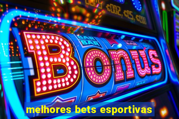 melhores bets esportivas