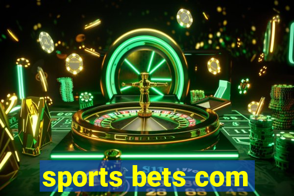 sports bets com