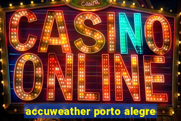 accuweather porto alegre