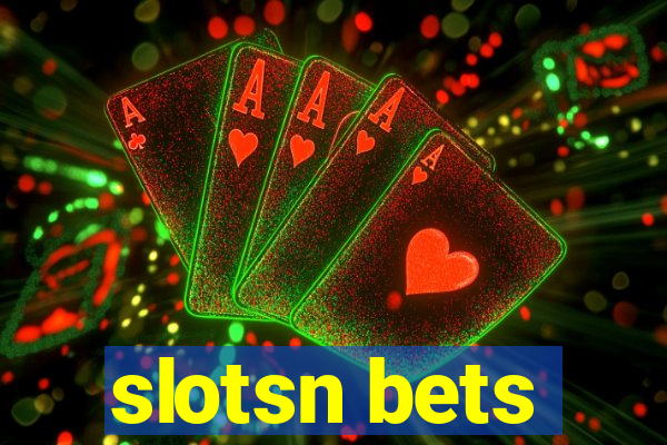 slotsn bets