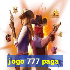 jogo 777 paga