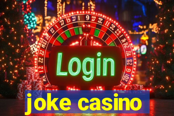 joke casino