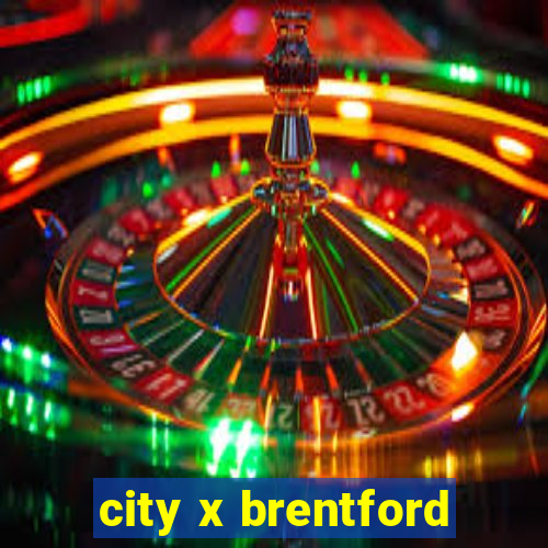 city x brentford