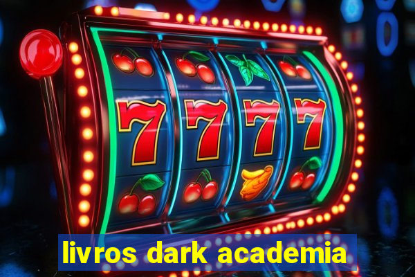 livros dark academia