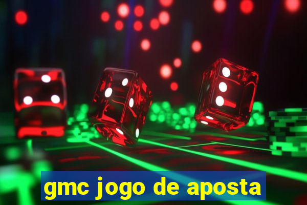 gmc jogo de aposta