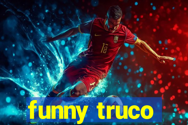 funny truco