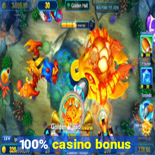 100% casino bonus