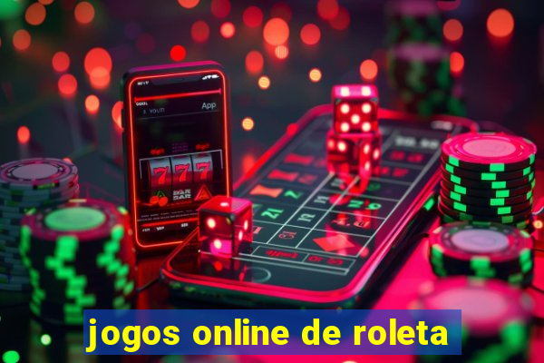 jogos online de roleta