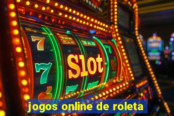 jogos online de roleta