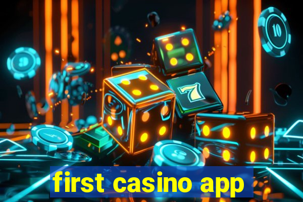 first casino app