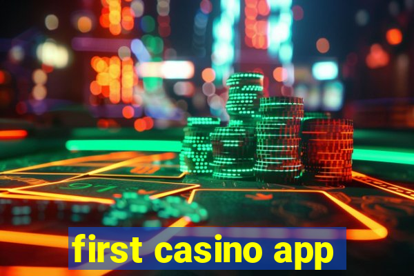 first casino app