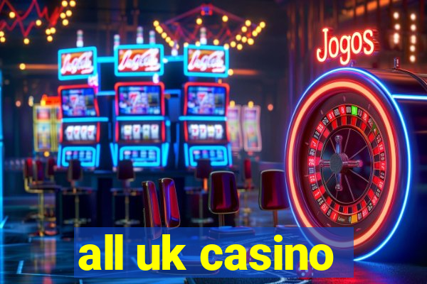 all uk casino