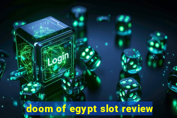 doom of egypt slot review