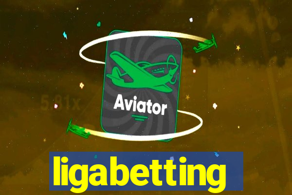 ligabetting