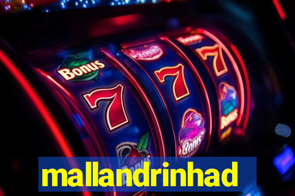 mallandrinhad