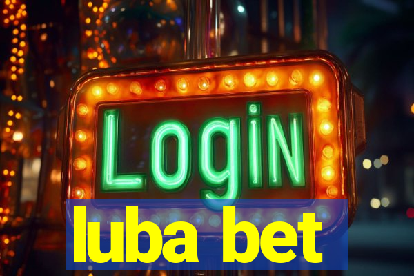 luba bet