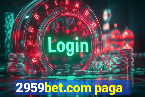 2959bet.com paga