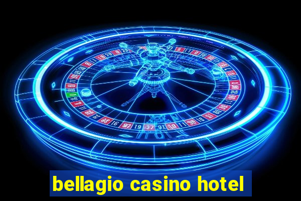 bellagio casino hotel