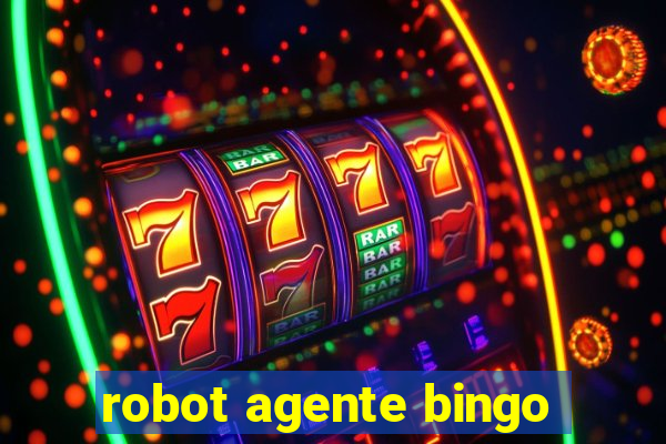 robot agente bingo