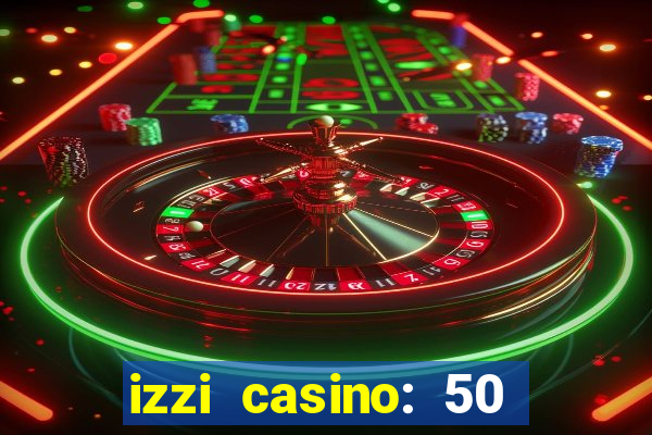 izzi casino: 50 free spins