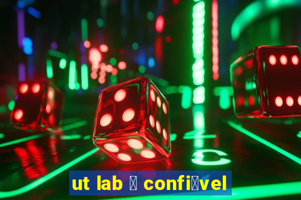 ut lab 茅 confi谩vel