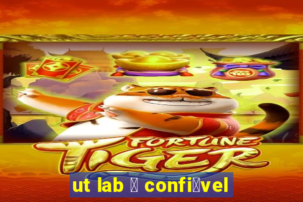 ut lab 茅 confi谩vel