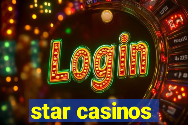 star casinos