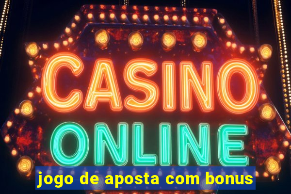 jogo de aposta com bonus