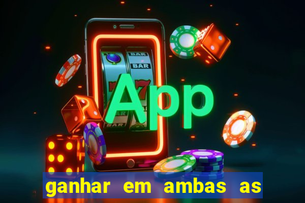 ganhar em ambas as partes do jogo