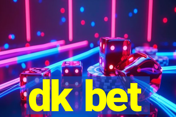 dk bet