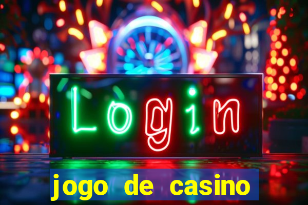 jogo de casino para ganhar dinheiro de verdade