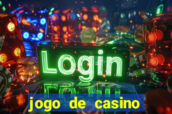 jogo de casino para ganhar dinheiro de verdade