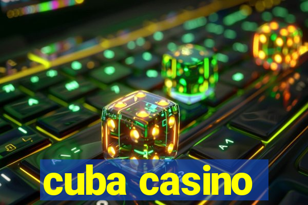 cuba casino