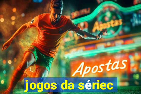 jogos da sériec