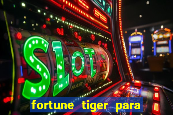 fortune tiger para menor de 18