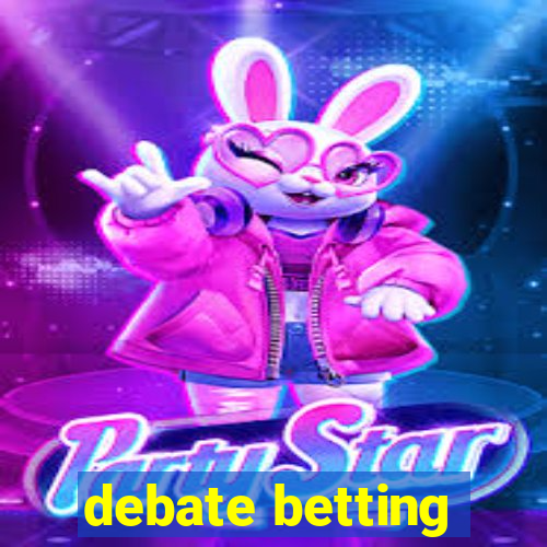 debate betting